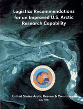 Logistics Recommendations for an Improved U.S. Arctic Research Capability Logistics Recommendations for an Improved U.S. Arctic Research Capability